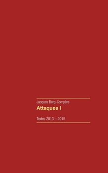 Paperback Attaques I: Textes 2013-2015 [French] Book