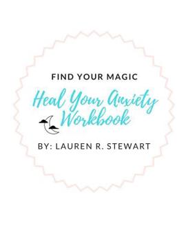 Paperback Find Your Magic: Heal Your Anxiety Workbook Book