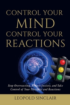 Paperback Control Your Mind, Control Your Reactions Book