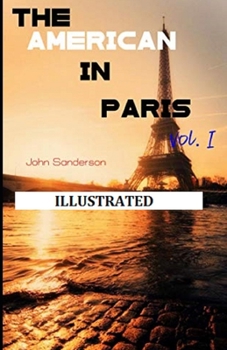 Paperback The American in Paris - Vol. I Illustrated Book