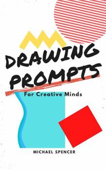 Paperback Drawing Prompts: For Creative Minds Book