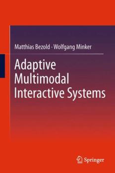 Hardcover Adaptive Multimodal Interactive Systems Book