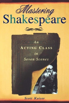 Paperback Mastering Shakespeare: An Acting Class in Seven Scenes Book