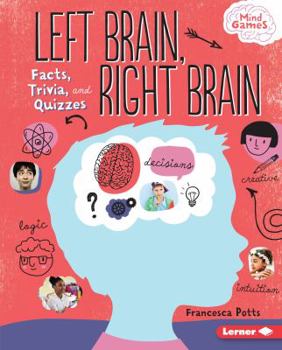 Library Binding Left Brain, Right Brain: Facts, Trivia, and Quizzes Book