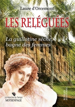 Paperback Les Reléguées [French] Book