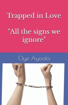 Paperback Trapped in Love "All the signs we ignore" Book