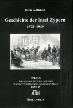 Geschichte Der Insel Zypern: Band 1: 1878-1949
