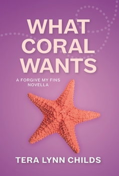 What Coral Wants - Book #3.2 of the Fins