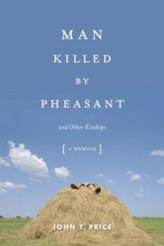 Hardcover Man Killed by Pheasant and Other Kinships Book
