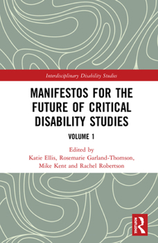 Hardcover Manifestos for the Future of Critical Disability Studies: Volume 1 Book
