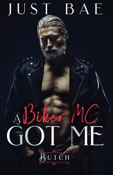 Paperback A Biker MC Got Me: Butch Book