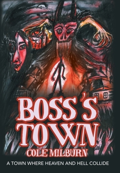 Hardcover Boss's Town: A Town Where Heaven and Hell Collide Book