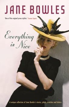 Paperback Everything Is Nice: The Collected Stories of Jane Bowles. by Jane Bowles Book