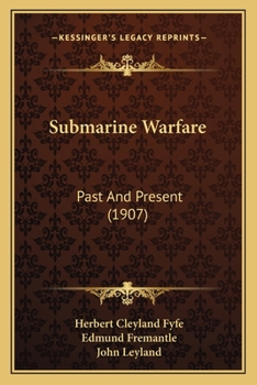 Paperback Submarine Warfare: Past And Present (1907) Book
