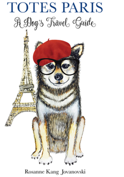 Hardcover Totes Paris: A Dog's Travel Guide Book