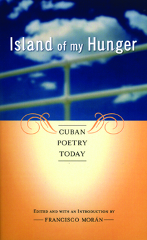 Paperback Island of My Hunger: Cuban Poetry Today Book