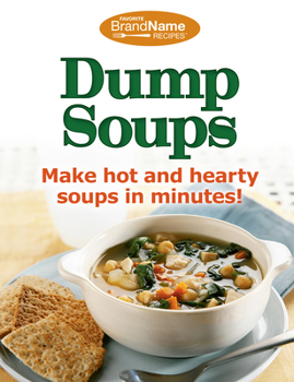 Spiral-bound Dump Soups (Favorite Brand Name Recipes) Book