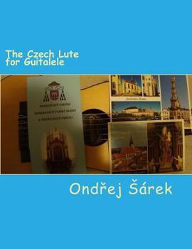 The Czech Lute for Guitalele: by Adam Vaclav Michna z Otradovic