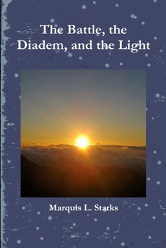 Paperback The Battle, the Diadem, and the Light Book