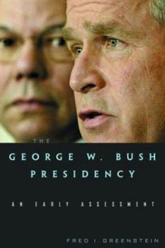Paperback The George W. Bush Presidency: An Early Assessment Book