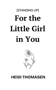 Paperback Standing Up For the Little Girl in You Book