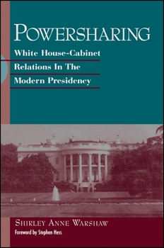 Paperback Powersharing: White House-Cabinet Relations in the Modern Presidency Book