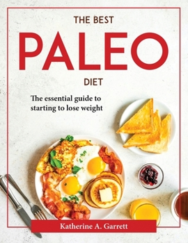 Paperback The Best Paleo Diet: The essential guide to starting to lose weight Book