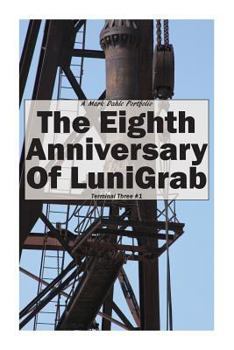 Paperback The Eighth Anniversary of LuniGrab Book