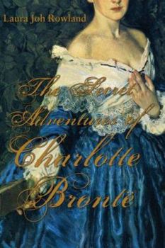 Hardcover The Secret Adventures of Charlotte Bronte Book