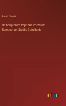 Hardcover De Scriptorum Imprimis Poetarum Romanorum Studiis Catullianis [German] Book