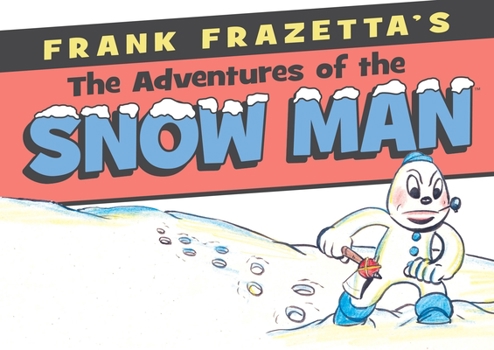 Hardcover Frank Frazetta's Adventures of the Snowman Book