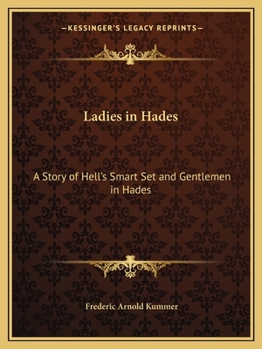 Paperback Ladies in Hades: A Story of Hell's Smart Set and Gentlemen in Hades: The Story of a Damned Debutante Book