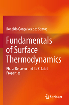 Paperback Fundamentals of Surface Thermodynamics: Phase Behavior and Its Related Properties Book