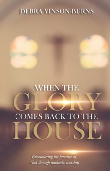 Paperback When the Glory Comes Back to the House Book