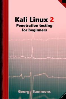 Paperback Kali Linux 2: Penetration testing for beginners Book