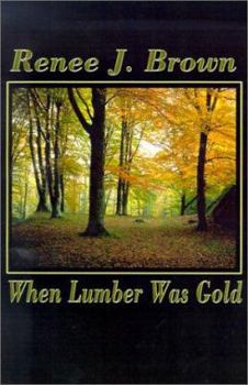 Paperback When Lumber Was Gold Book