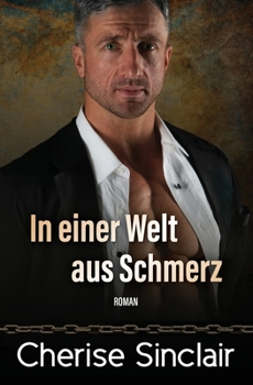 In einer Welt aus Schmerz (Die Master der Shadowlands) (German Edition)