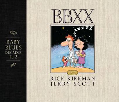 Hardcover Bbxx: Baby Blues: Decades 1 & 2 Book