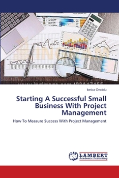 Paperback Starting A Successful Small Business With Project Management Book