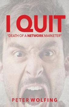 Paperback I Quit: Death of a Network Marketer Book