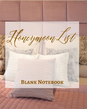 Paperback Honeymoon List - Blank Notebook - Write It Down - Pastel Rose Pink Gold Brown - Abstract Modern Contemporary Minimal Book