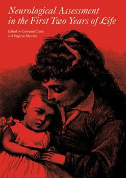 Hardcover Neurological Assessment in the First Two Years of Life: Instruments for the Follow-Up of High-Risk Newborns Book