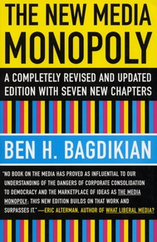 Paperback The New Media Monopoly: A Completely Revised and Updated Edition with Seven New Chapters Book