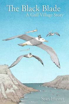 Paperback The Black Blade: A Gull Village Story Book