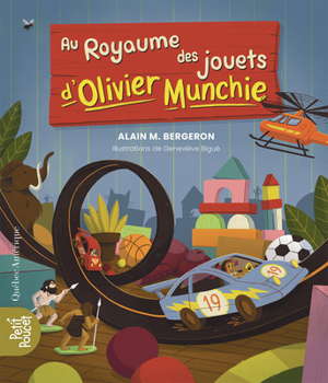 Au Royaume des jouets d’Olivier Munchie (French Edition)