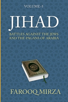 Paperback Jihad: Battles Against the Jews and the Pagans of Arabia (The Quran: In easy-to-understand format.) Book