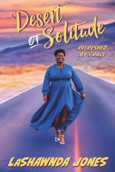 Paperback Desert of Solitude: Refreshed by Grace Book