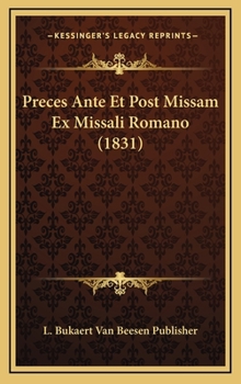Hardcover Preces Ante Et Post Missam Ex Missali Romano (1831) [Latin] Book