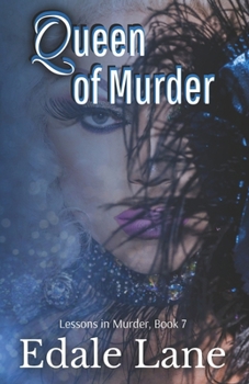 Paperback Queen of Murder: Lessons in Murder, Book 7 Book