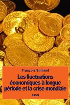 Paperback Les fluctuations économiques à longue période et la crise mondiale [French] Book